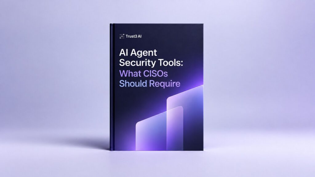 AI Agent Security Tools: What CISOs Should Require